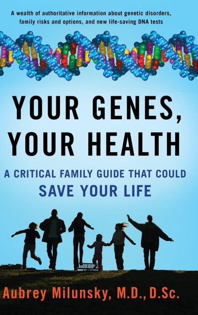 Your Genes, Your Health - Aubrey Milunsky