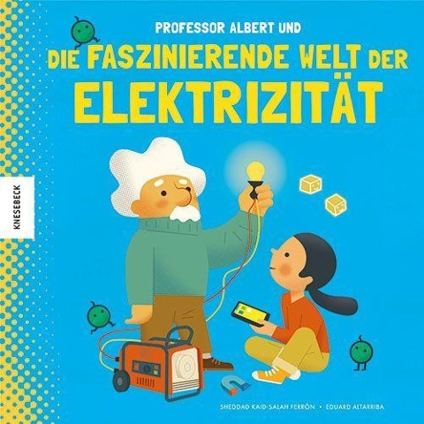 Professor Albert und die faszinierende Welt der Elektrizität - Sheddad Kaid-Salah Ferrón