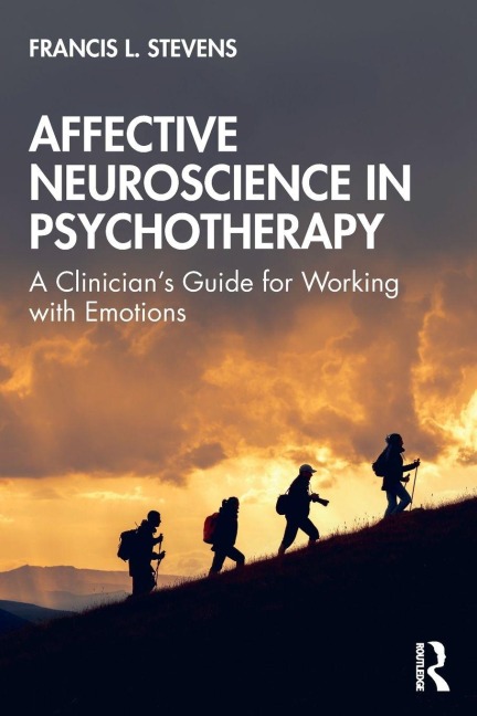 Affective Neuroscience in Psychotherapy - Francis Stevens