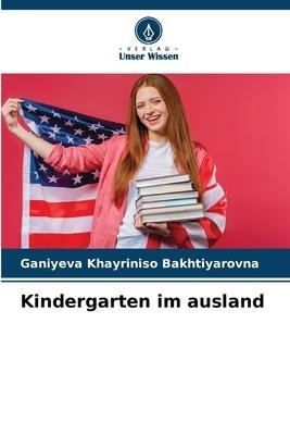Kindergarten im ausland - Ganiyeva Khayriniso Bakhtiyarovna