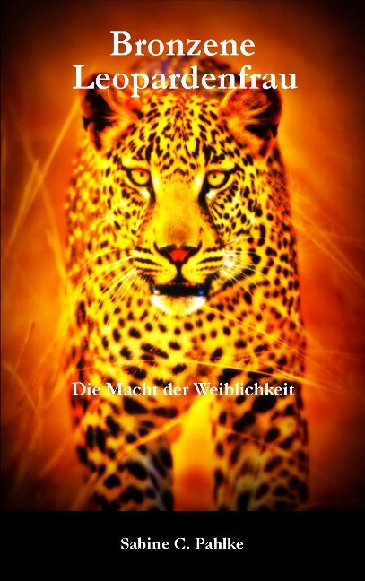 Bronzene Leopardenfrau - Sabine C. Pahlke