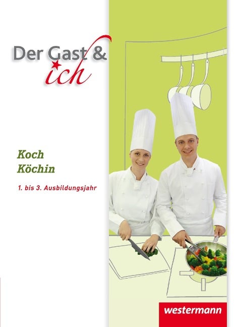 Der Gast & ich. Koch/Köchin. Schulbuch - Andreas Bock, Marco Juran, Andreas Klöhn, Renate Müller-Lücht, Christian Mutter