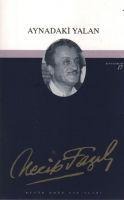 Aynadaki Yalan - Necip Fazil Kisakürek