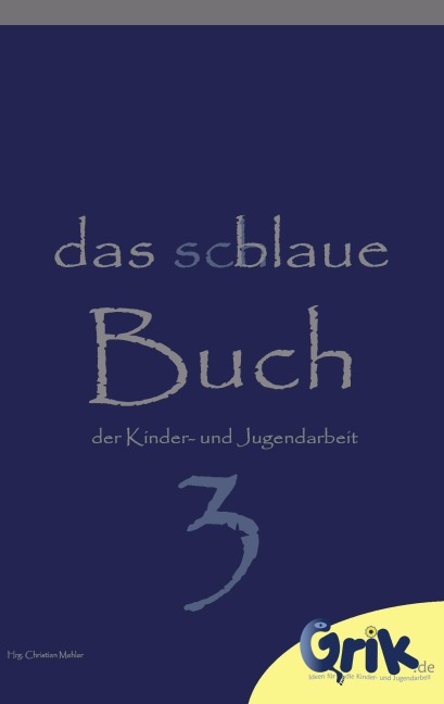 das schlaue, blaue Buch der Kinder- und Jugendarbeit 3 - 