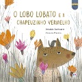 Cover-Bild zum Titel 'O lobo Lobato e a Chapeuzinho Vermelho' von 'Donaldo Buchweitz'