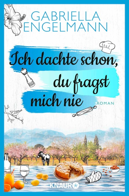 Ich dachte schon, du fragst mich nie - Gabriella Engelmann