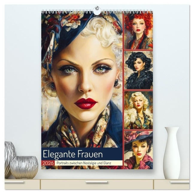 Elegante Frauen. Portraits zwischen Nostalgie und Glanz (hochwertiger Premium Wandkalender 2026 DIN A2 hoch), Kunstdruck in Hochglanz - Rose Hurley