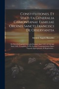 Constitutiones, Et Statuta Generalia Cismontanae Familiae Ordinis Sancti Francisci De Observantia: Ex Decretis Capituli Generalis Romani Anni 1639. & - Michele Angelo Bonadies