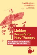 Cover-Bild zum Titel 'Linking Parents to Play Therapy' von 'Deborah Killough-McGuire, Donald E. McGuire'