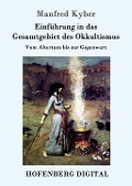 Cover-Bild zum Titel 'Einführung in das Gesamtgebiet des Okkultismus' von 'Manfred Kyber'