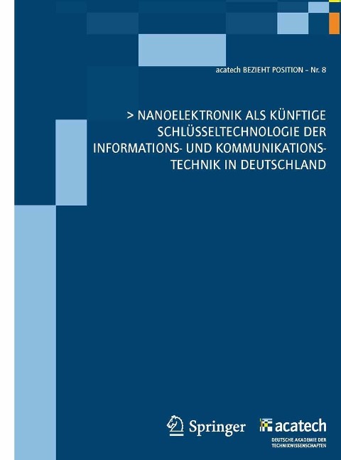 Nanoelektronik als künftige Schlüsseltechnologie der Informations- und Kommunikationstechnik in Deutschland -
