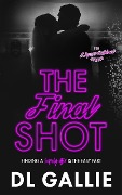 Cover-Bild zum Titel 'The Final Shot (The Liquor Cabinet Series, #4)' von 'Dl Gallie'