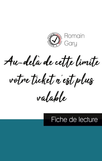 Au-delà de cette limite votre ticket n'est plus valable de Romain Gary (fiche de lecture et analyse complète de l'oeuvre) - Romain Gary