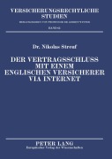 Cover-Bild zum Titel 'Der Vertragsschluss mit einem englischen Versicherer via Internet' von 'Nikolas Streuf'