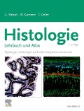 Histologie - Das Lehrbuch - Thomas Deller, Ulrich Welsch, Wolfgang Kummer