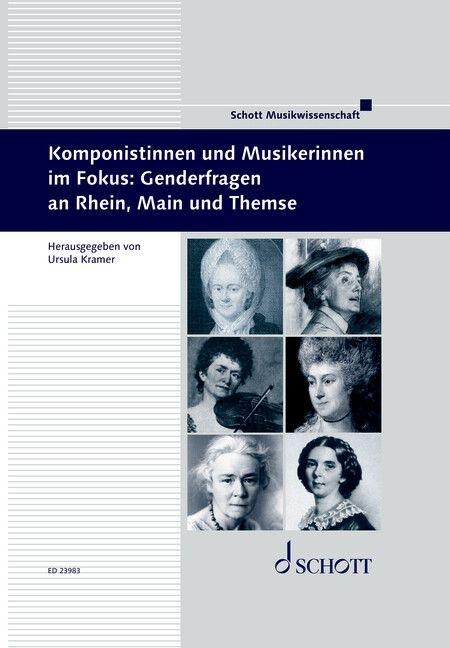 Komponistinnen und Musikerinnen im Fokus: Genderfragen an Rhein, Main und Themse - 