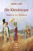 Die Kleinbürger - Maxim Gorki