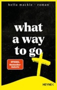 Cover-Bild zum Titel 'What a Way To Go' von 'Bella Mackie'