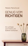 Cover-Bild zum Titel 'Genug vom Richtigen' von 'Melanie-Maria Grund'