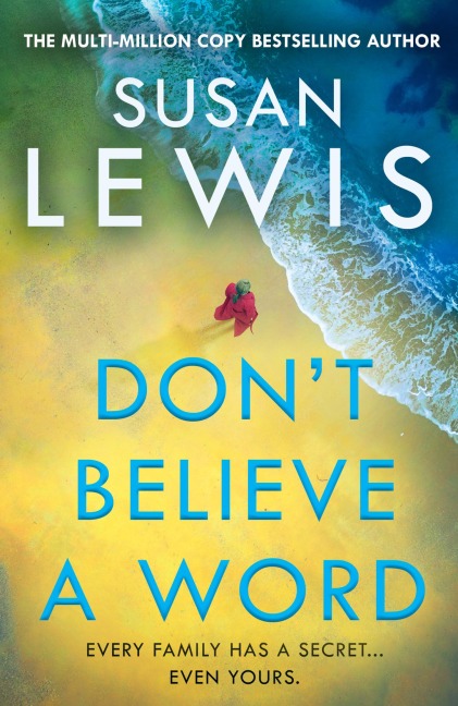Don't Believe a Word - Susan Lewis
