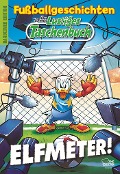 Lustiges Taschenbuch Fußballgeschichten - Elfmeter! - Walt Disney