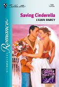 Saving Cinderella (Mills & Boon Silhouette) - Lilian Darcy