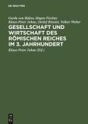 Cover-Bild zum Titel 'Gesellschaft und Wirtschaft des Römischen Reiches im 3. Jahrhundert' von 'Gerda von Bülow, Hagen Fischer, Klaus-Peter Johne, Detlef Rössler, Volker Weber'