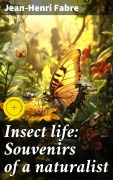 Cover-Bild zum Titel 'Insect life: Souvenirs of a naturalist' von 'Jean-Henri Fabre'