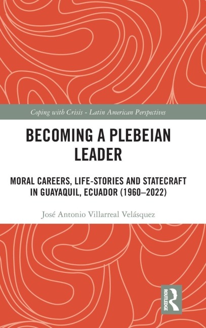 Becoming a Plebeian Leader - José Antonio Villarreal Velásquez