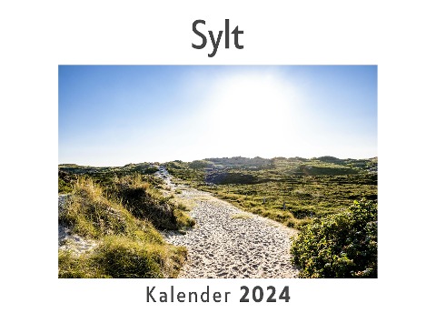 Sylt (Wandkalender 2024, Kalender DIN A4 quer, Monatskalender im Querformat mit Kalendarium, Das perfekte Geschenk) - Anna Müller