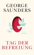 Cover-Bild zum Titel 'Tag der Befreiung' von 'George Saunders'