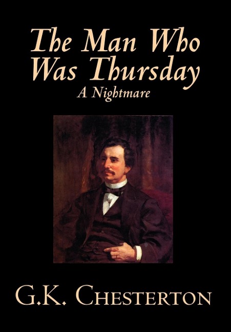 The Man Who Was Thursday by G. K. Chesterton, Fiction, Classics - G K Chesterton