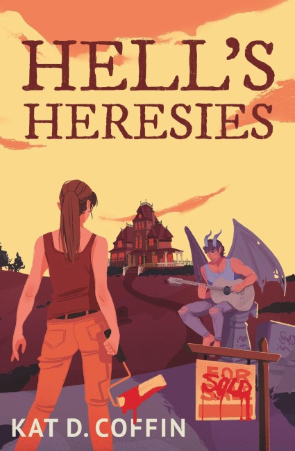 Hell's Heresies - Kat D. Coffin