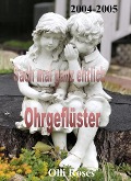 Cover-Bild zum Titel 'Sach mal ganz ehrlich und Ohrgeflüster' von 'Olli Roses'