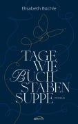 Cover-Bild zum Titel 'Tage wie Buchstabensuppe' von 'Elisabeth Büchle'