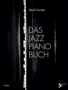 Cover-Bild zum Titel 'Das Jazz Piano Buch' von 'Mark Levine'