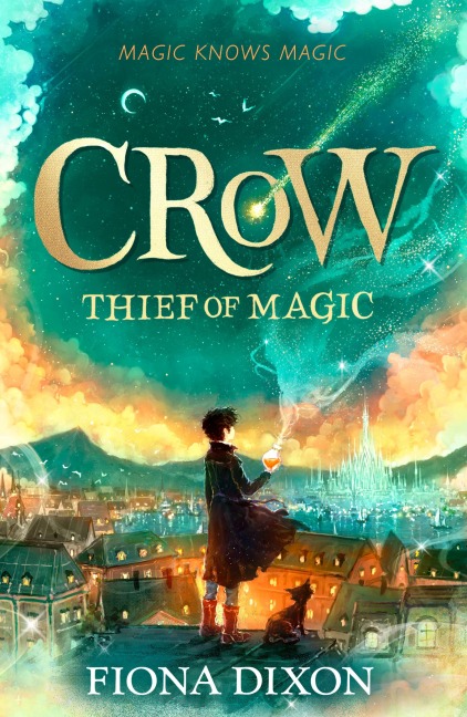Crow: Thief of Magic - Fiona Dixon
