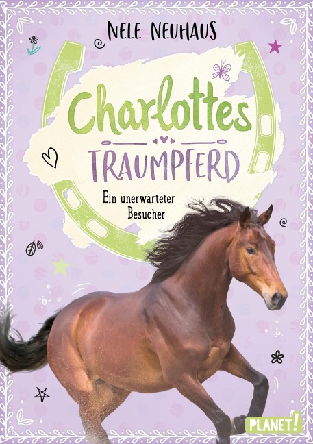 Charlottes Traumpferd 3: Ein unerwarteter Besucher - Nele Neuhaus