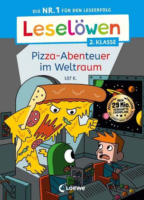Leselöwen 2. Klasse - Pizza-Abenteuer im Weltraum - Ulf K.