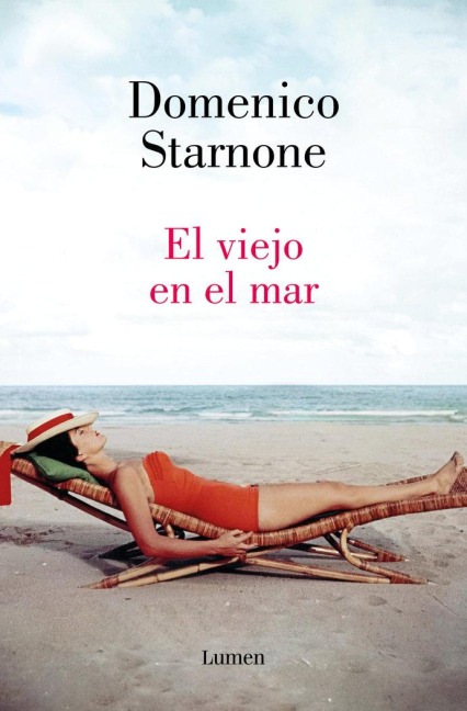 El Viejo En El Mar / The Old Man at the Sea - Domenico Starnone
