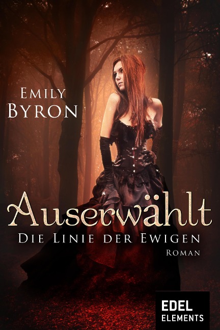 Auserwählt - Die Linie der Ewigen - Emily Byron