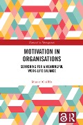 Motivation in Organisations - Manuel Guillen