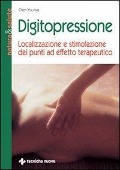 Cover-Bild zum Titel 'Digitopressione. Localizzazione e stimolazione dei punti ad effetto terapeutico' von 'Wa Chen You'