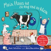Cover-Bild zum Titel 'Mein Haus ist zu eng und zu klein' von 'Axel Scheffler, Julia Donaldson'