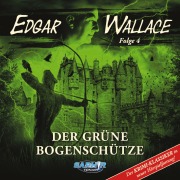 Cover-Bild zum Titel 'Der grüne Bogenschütze' von 'C. B. Andergast, Edgar Wallace, Florian Hilleberg'