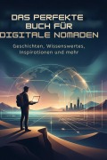 Cover-Bild zum Titel 'Das perfekte Buch für Digitale Nomaden' von 'Ella Hartmann'
