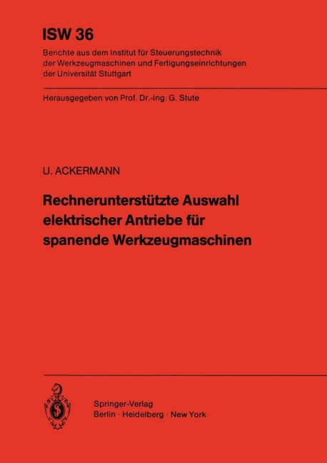 Rechnerunterstützte Auswahl elektrischer Antriebe für spanende Werkzeugmaschinen - Ulrich Ackermann