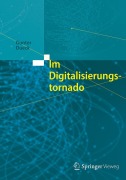 Cover-Bild zum Titel 'Im Digitalisierungstornado' von 'Gunter Dueck'