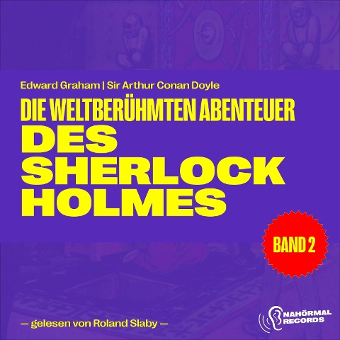 Die weltberühmten Abenteuer des Sherlock Holmes (Band 2) - Arthur Conan Doyle, Edward Graham