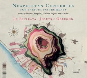 Napolitean Concertos for Various Instruments - La Ritirata & Josetxu Obreg¢n